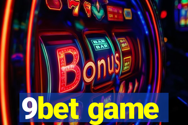 9bet game